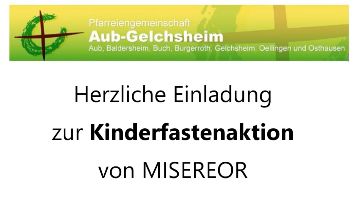 Die Kinderfastenaktion der Pfarreiengemeinschaft Aub-Gelchsheim – Einladung